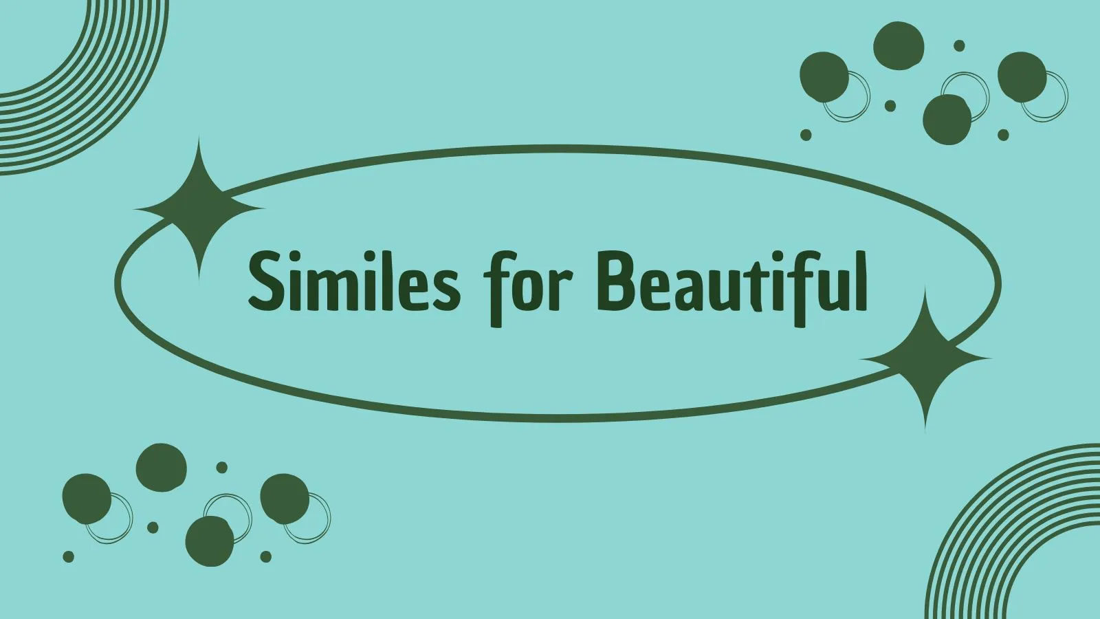 Similes for Beautiful