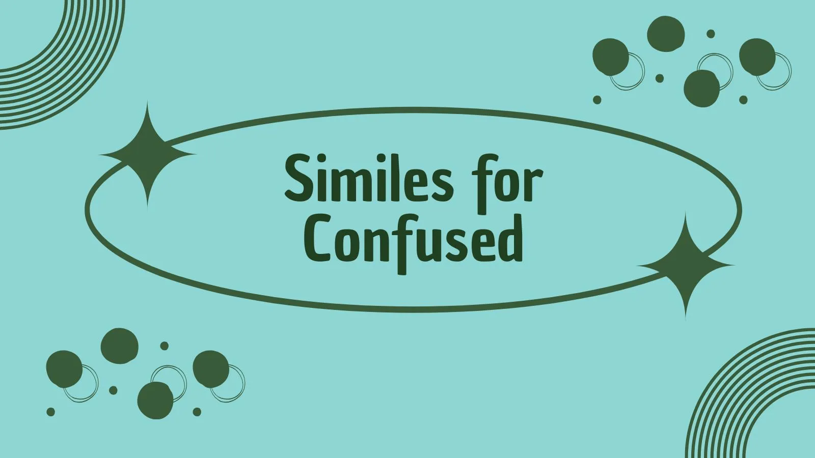 Similes for Confused