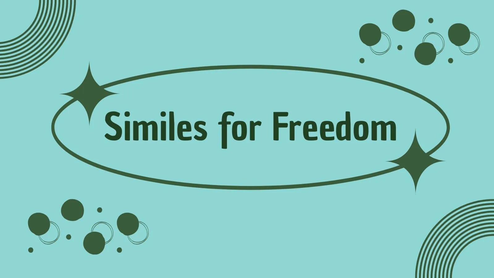 Similes for Freedom