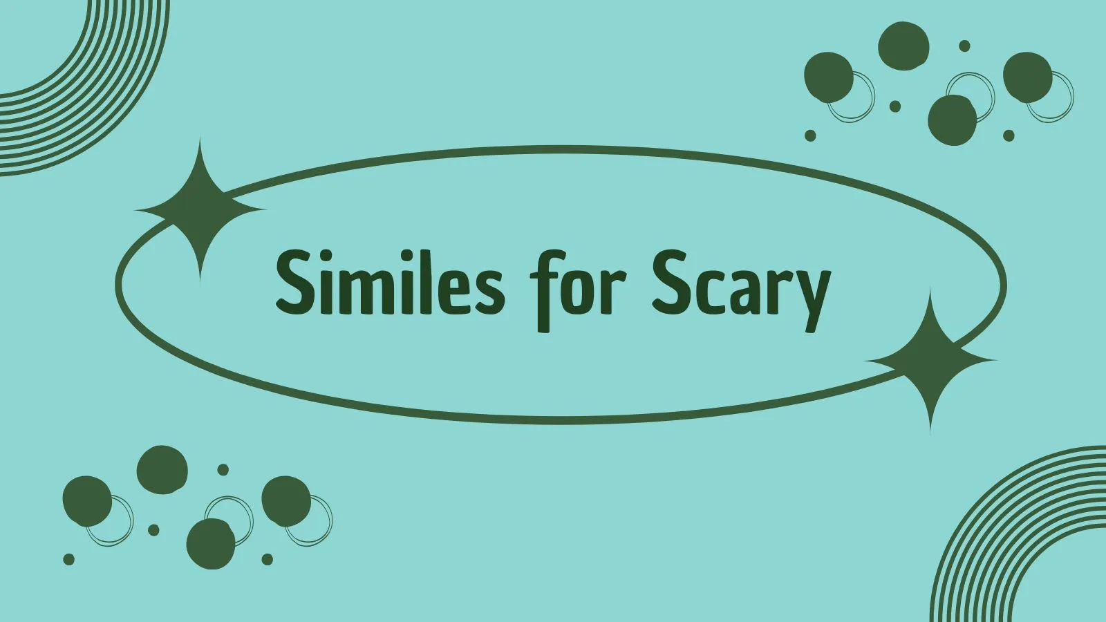 Similes for Scary