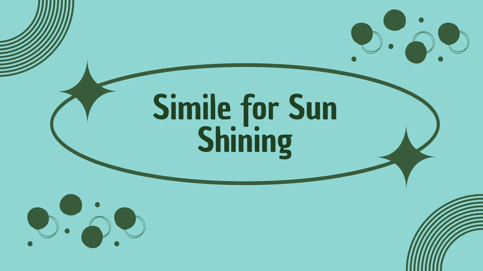 Simile for Sun Shining