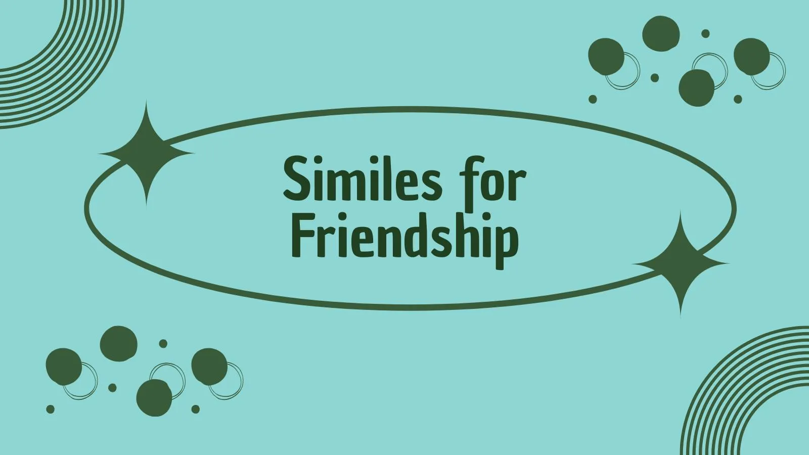 Similes for Friendship