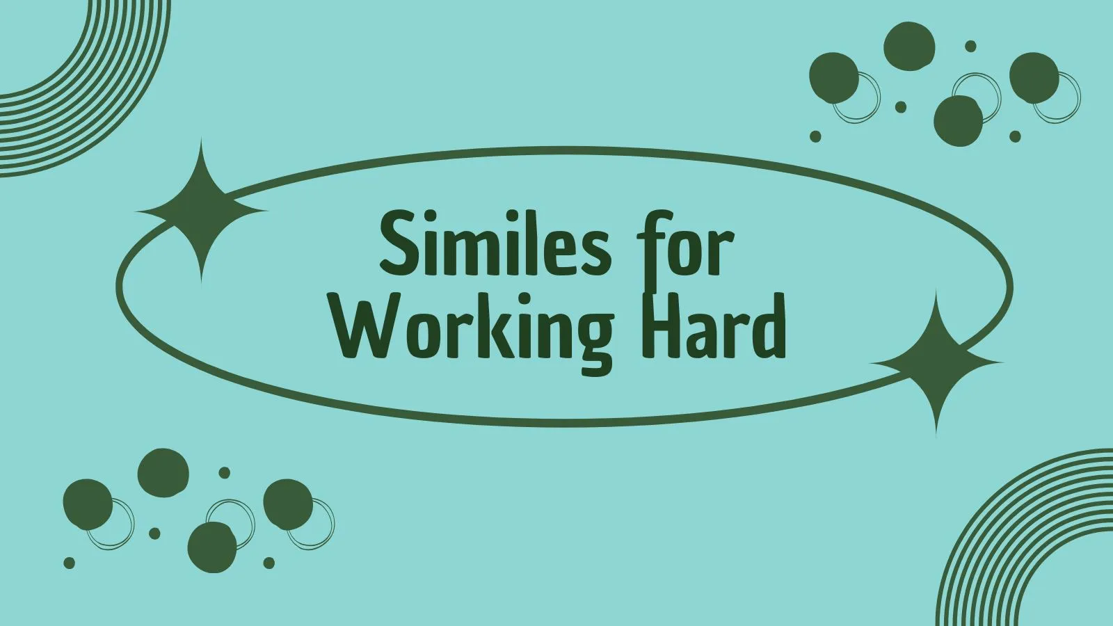 Similes for Working Hard