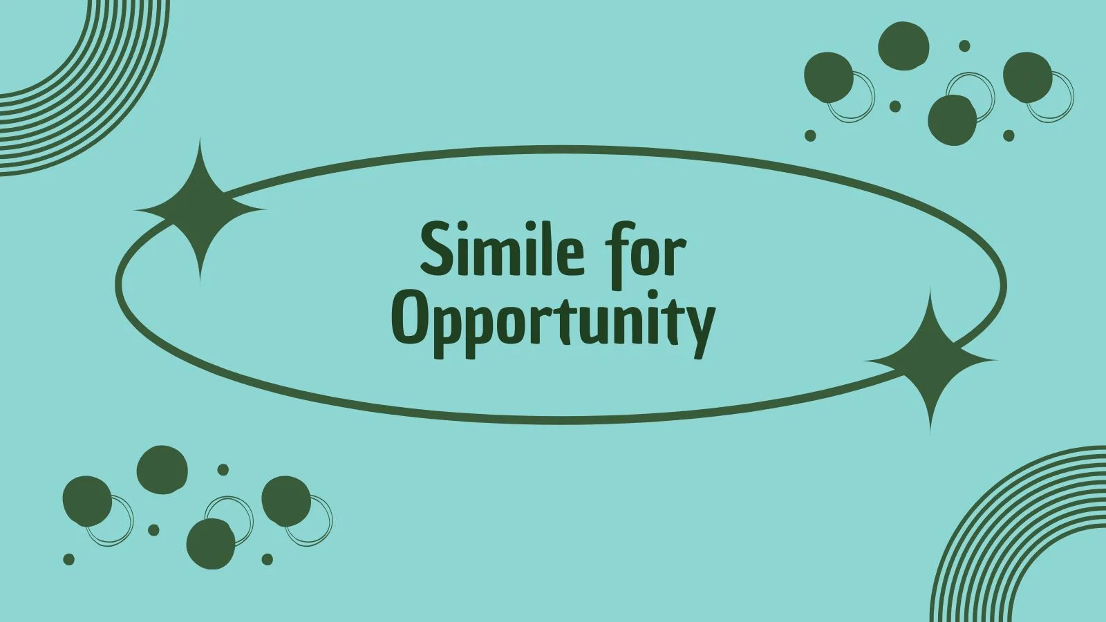 Simile for Opportunity