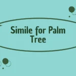 Simile for Palm Tree