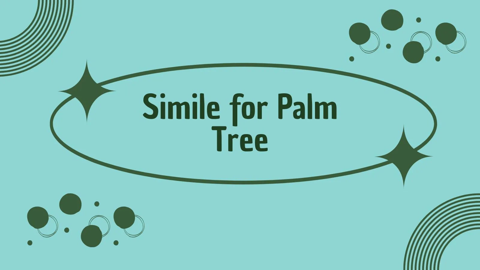 Simile for Palm Tree