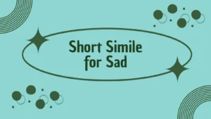 Short Simile for Sad
