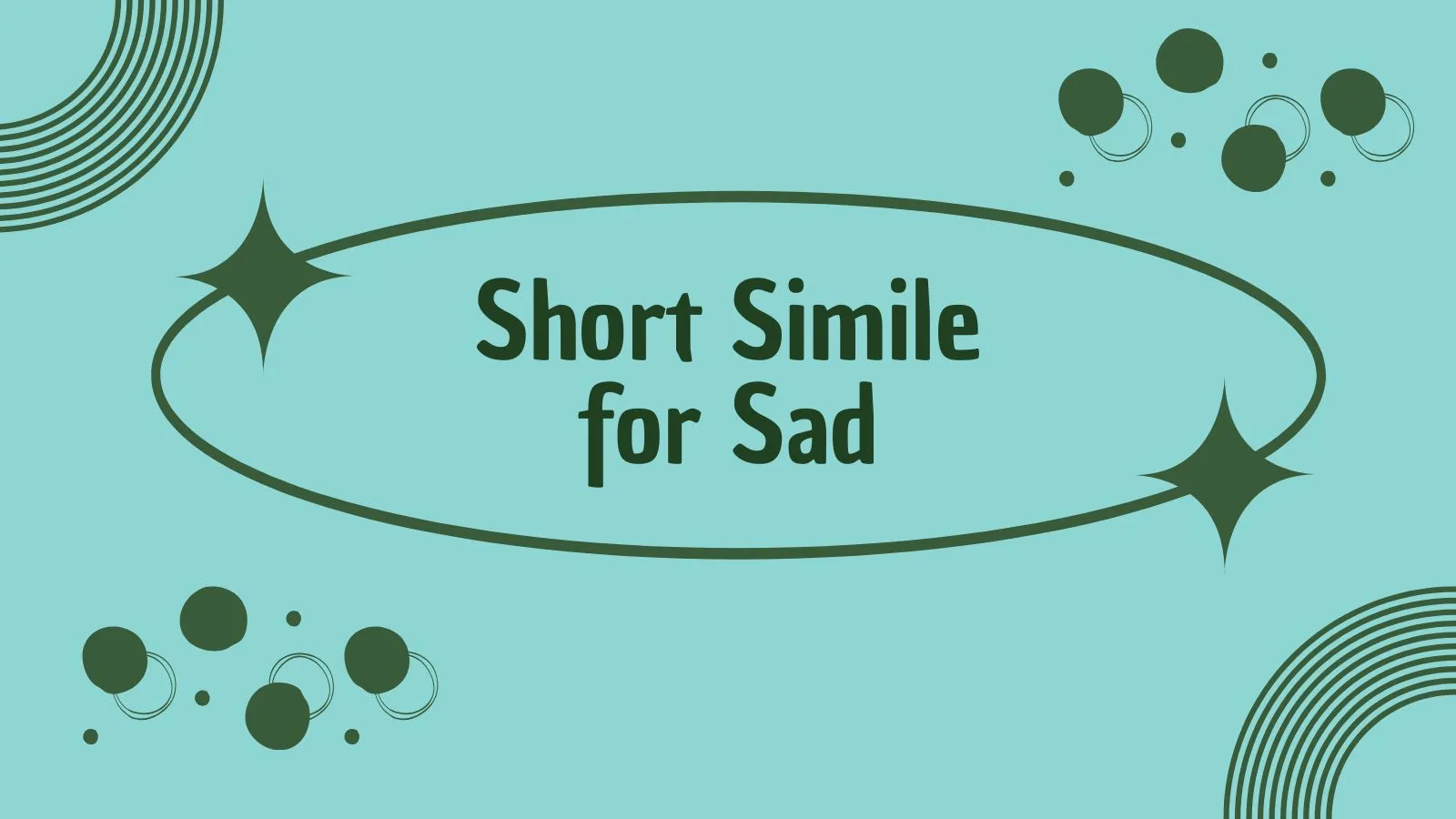 Short Simile for Sad