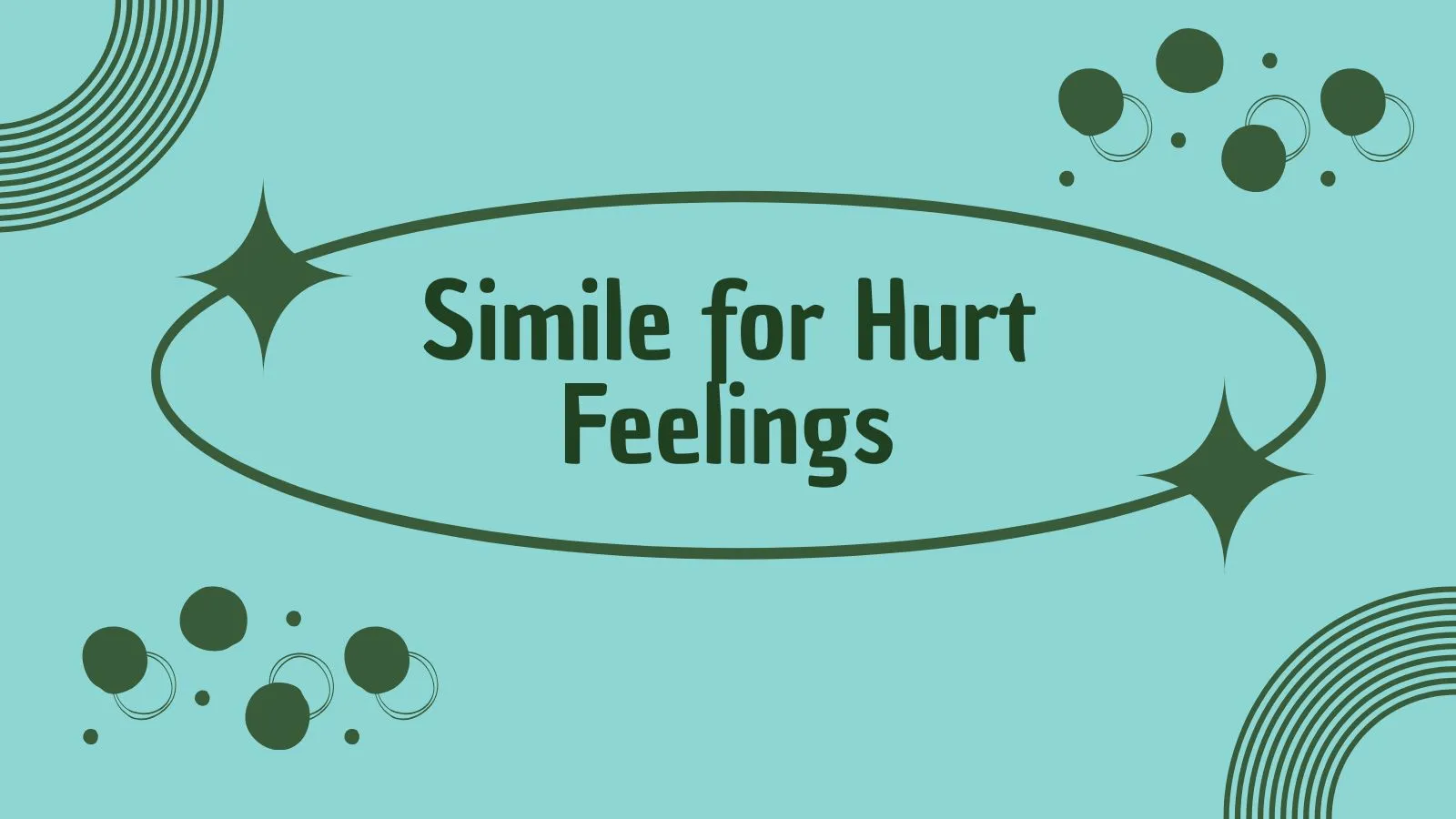 Simile for Hurt Feelings