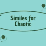 Similes for Chaotic