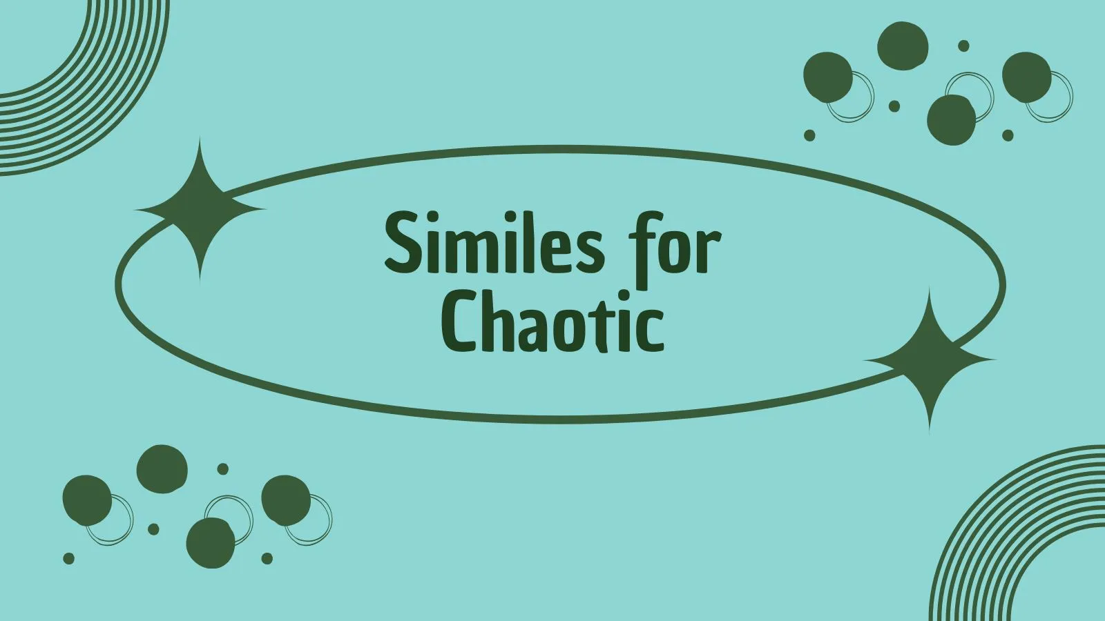 Similes for Chaotic