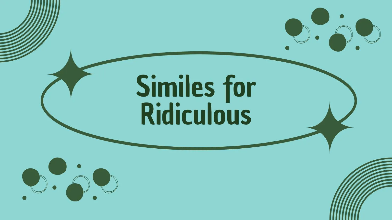 Similes for Ridiculous